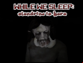 Juego While We sleep: Slendrina is here