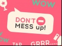 Juego Don't Mess Up
