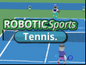 Juego ROBOTIC Sports Tennis.