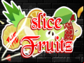 Juego Slice the Fruitz
