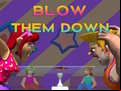 Juego Blow Them Down