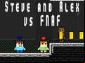 Juego Steve and Alex vs Fnaf