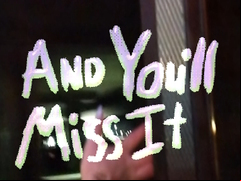 Juego And You’ll Miss It