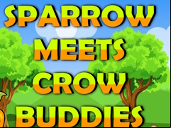 Juego Sparrow Meets Crow Buddies