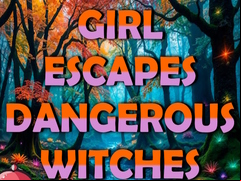 Juego Girl Escapes Dangerous Witches